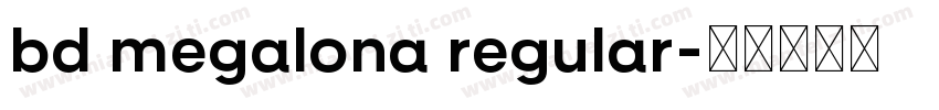 bd megalona regular字体转换